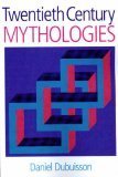 Twentieth Century Mythologies: Dumaezil, Laevi-Strauss, Eliade