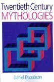 Twentieth Century Mythologies: Dumaezil, Laevi-Strauss, Eliade