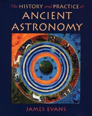 The History and Practice of Ancient Astronomy