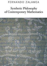 Synthetic Philosophy of Contemporary Mathematics