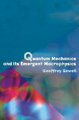 Quantum Mechanics and Its Emergent Macrophysics