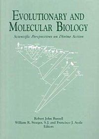 Evolutionary and Molecular Biology: Scientific Perspectives on Divine Action Vol.3