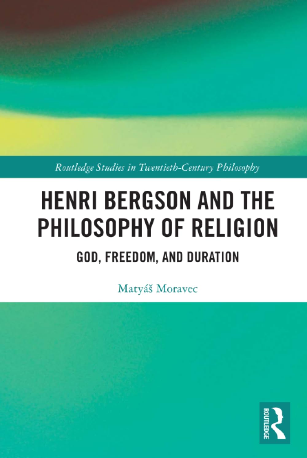 Henri Bergson and the Philosophy of Religion